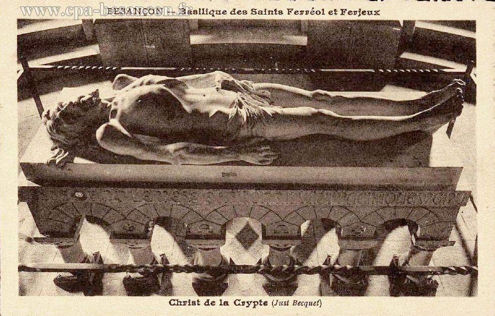 BESANÇON - Basilique des Saints Ferréol et Ferjeux - Christ de la Crypte (Just Becquet)